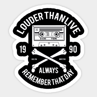 VINTAGE LOUDER THAN LIVE ALWAYS REMEMBER THAT DAY 1990 Sticker